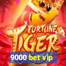 9000 bet vip